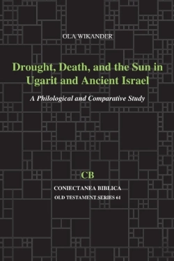 Bertrand.pt - Drought, Death, And The Sun In Ugarit And Ancient Israel