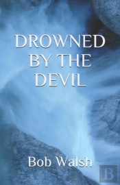 Drowned By The Devil