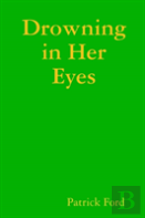 Drowning In Her Eyes