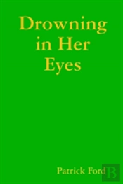 Drowning In Her Eyes