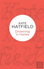 Drowning In Honey