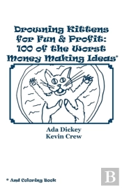 Drowning Kittens For Fun & Profit