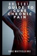 Dr.Sebi   Guide To Cure Chronic Pain