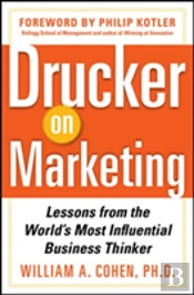 Drucker On Marketing: Lessons From The World'S Most Influential Business Thinker