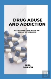 Drug Abuse And Addiction