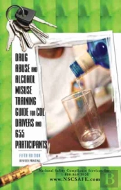 Drug Abuse And Alcohol Misuse Training Guide For Cdl Drivers And 655 Participants