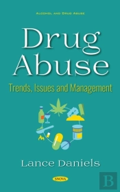 Drug Abuse: Trends, Issues And Management