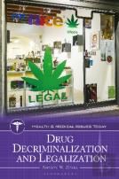 Drug Decriminalization And Legalization