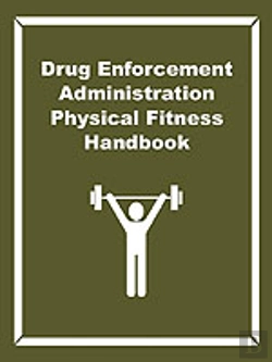 Bertrand.pt - Drug Enforcement Administration Physical Fitness Handbook