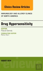 Drug Hypersensitivity, An Issue Of Immunology And Allergy Clinics