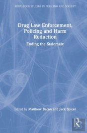 Drug Law Enforcement, Policing And Harm Reduction