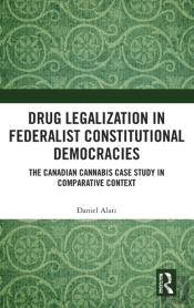 Drug Legalization In Federalist Constitutional Democracies