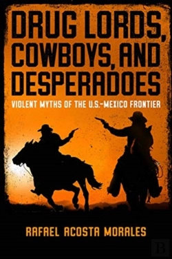Bertrand.pt - Drug Lords, Cowboys, And Desperadoes