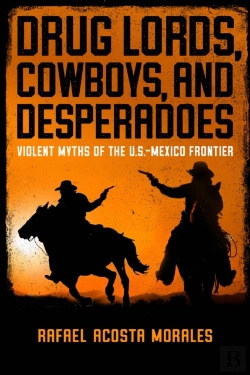 Bertrand.pt - Drug Lords, Cowboys, And Desperadoes