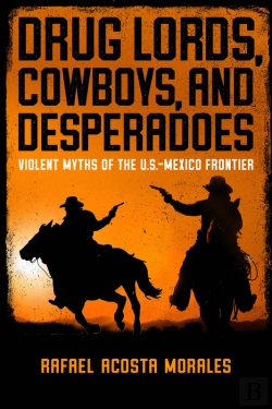 Bertrand.pt - Drug Lords, Cowboys, And Desperadoes