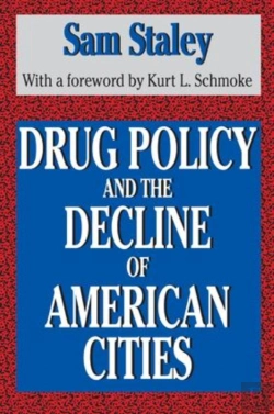 Bertrand.pt - Drug Policy And The Decline Of The American City