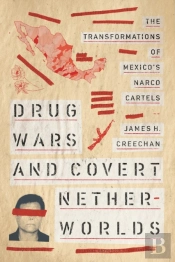 Drug Wars And Covert Netherworlds