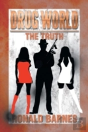 Drug World The Truth