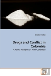 Drugs And Conflict In Colombia