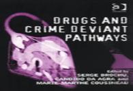 Drugs And Crime Deviant Pathways
