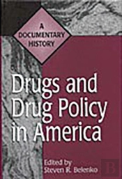 Drugs And Drug Policy In America