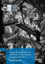 Drugs And The Addiction Aesthetic In Nineteenth-Century Literature