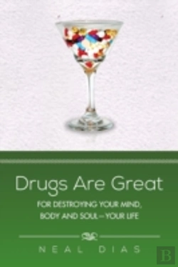 Bertrand.pt - Drugs Are Great: For Destroying Your Mind, Body And Soul-Your Life