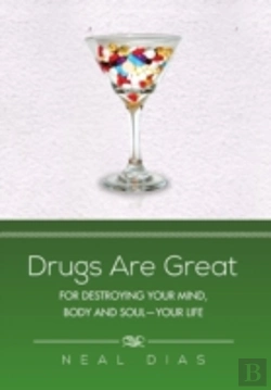 Bertrand.pt - Drugs Are Great: For Destroying Your Mind, Body And Soul-Your Life