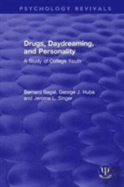 Drugs, Daydreaming, And Personality