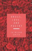 Drugs, Love, And Poetry