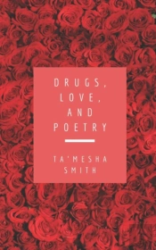 Drugs, Love, And Poetry