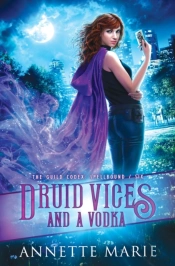 Druid Vices And A Vodka