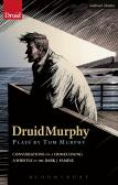 Druidmurphy: Plays By Tom Murphy