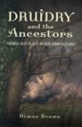 Druidry And The Ancestors Â€“ Finding Our Place In Our Own History