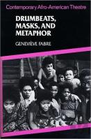 Drumbeats, Masks, And Metaphor