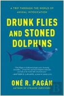 Drunk Flies And Stoned Dolphins