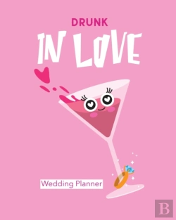 Bertrand.pt - Drunk In Love Wedding Planner: Organizer