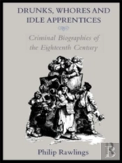 Drunks, Whores And Idle Apprentices