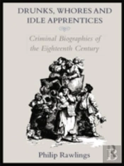Drunks, Whores And Idle Apprentices