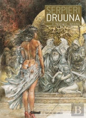 Druuna : Intégrale Vol.3 : Tomes 5 Et 6 : Mandragora, Aphrodisia