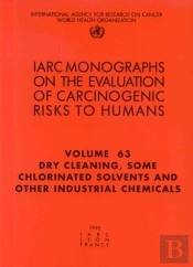 Dry Cleaning, Some Chlorinated Solvents And Other Industrial Chemicals