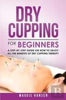 Dry Cupping For Beginners