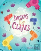 Dryers And Clams