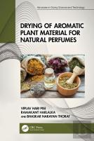 Drying Of Aromatic Plant Material For Natural Perfumes