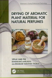 Drying Of Aromatic Plant Material For Natural Perfumes