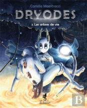 Dryodes Tome 2 : Les Arbres De Vie