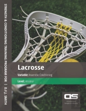 Ds Performance - Strength & Conditioning Training Program For Lacrosse, Anaerobic, Amateur