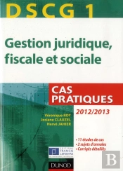 Dscg 1 - Gestion Juridique, Fiscale Et Sociale - 2012/2013 - 3e Edition - Cas Pratiques