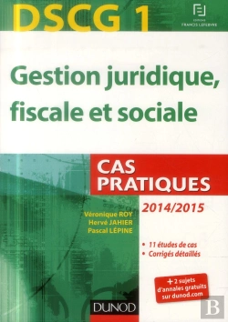 Bertrand.pt - Dscg 1 ; Gestion Juridique, Fiscale Et Sociale ; 2014/2015 ; Cas Pratiques ; 5e Édition