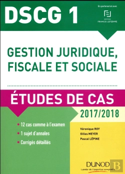 Bertrand.pt - Dscg 1 ; Gestion Juridique, Fiscale Et Sociale ; Études De Cas (Édition 2017/2018)